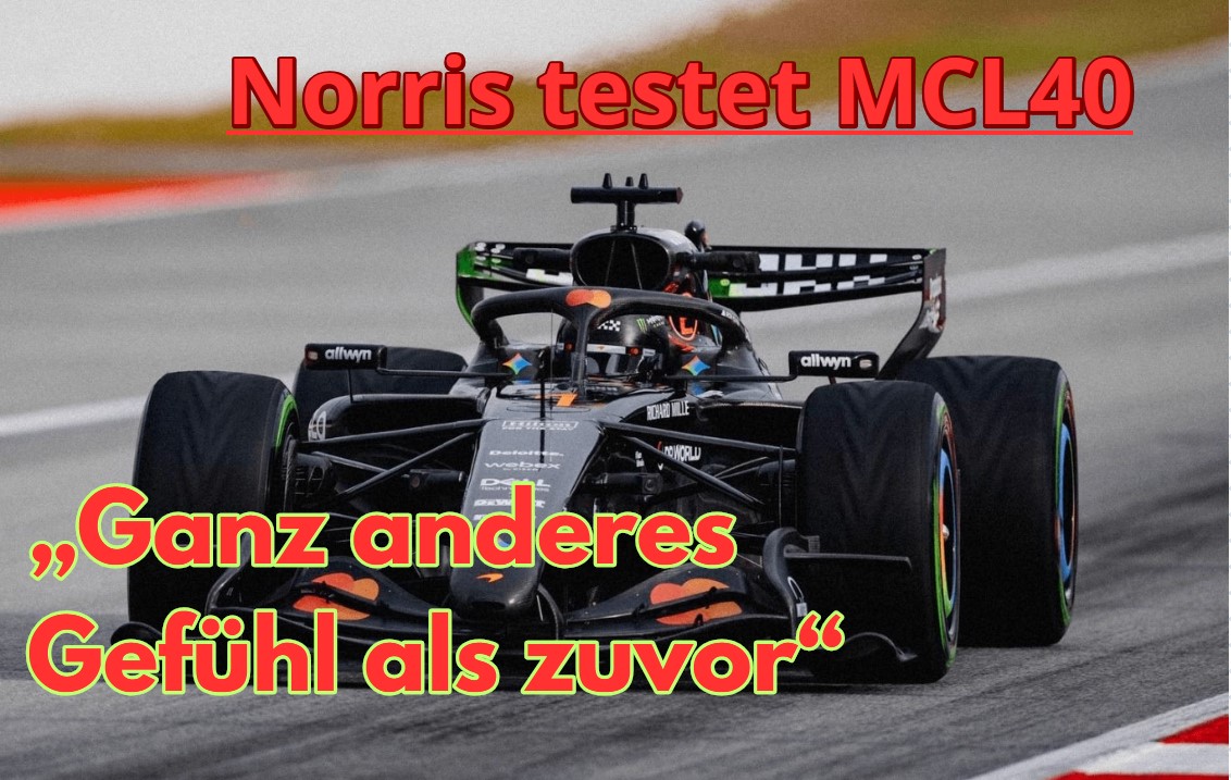 Lando Norris - ungewöhnliches Fahrgefühl des MCL40