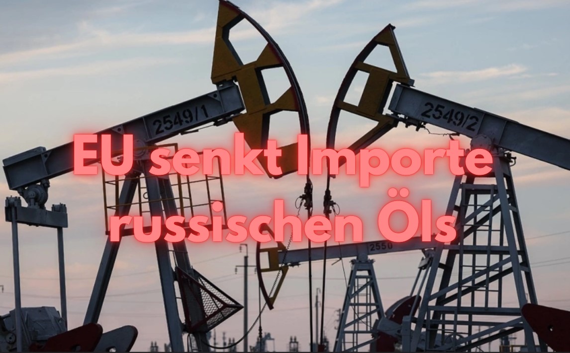Europa senkt Importe russischen Öls