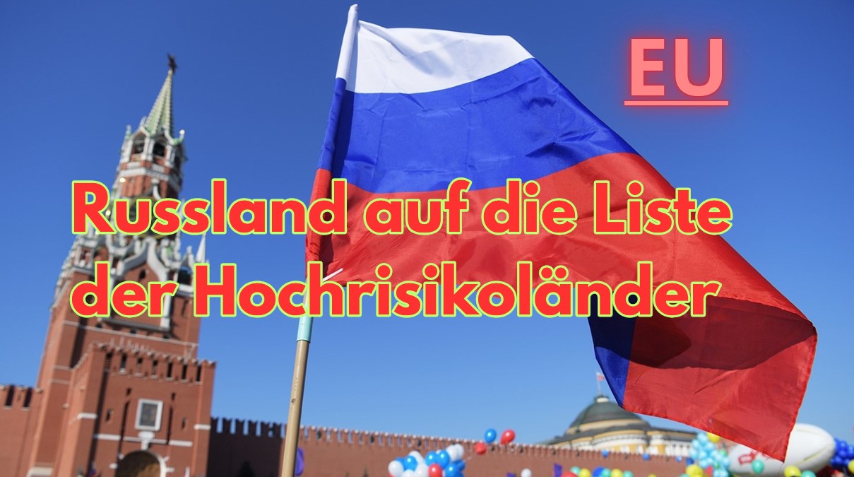 EU setzt Russland auf Hochrisiko-Liste