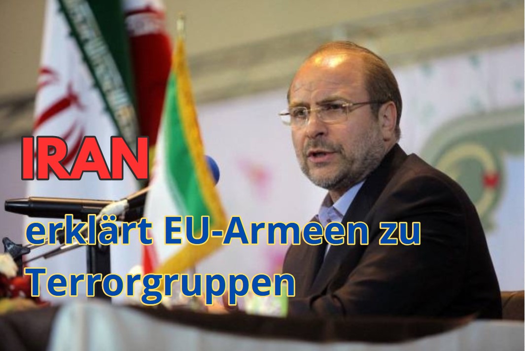 Iran stuft EU-Armeen als „terroristische Gruppen“ ein