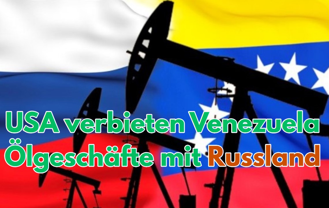 USA verbietet Venezuela Ölgeschäfte mit Russland