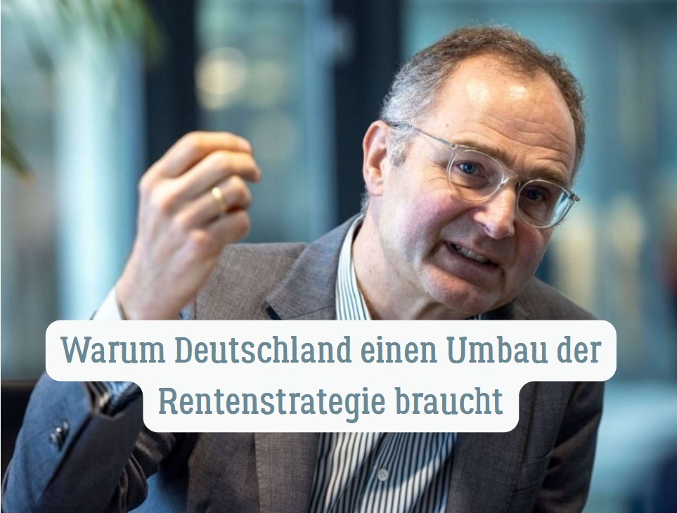 Warum Deutschland einen Umbau der Rentenstrategie braucht